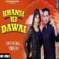 Khansi Ki Dawai Dev Kumar Deva Pooja Hooda New Haryanvi Songs Haryanavi 2023 By Dev Kumar Deva,Anjali99 Poster